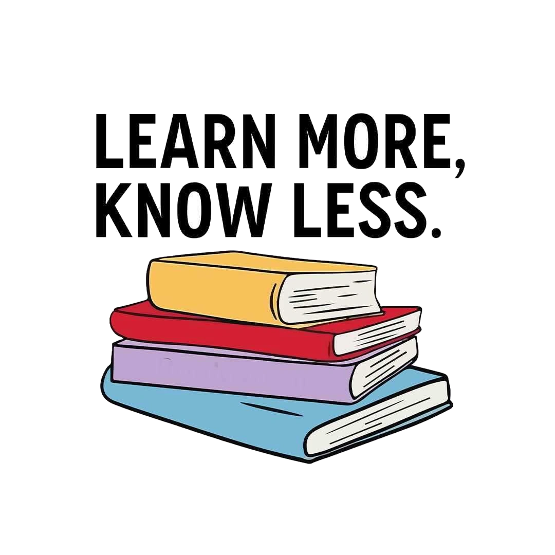 Learn More, Know Less Sticker